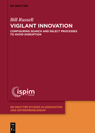 Vigilant Innovation: Configuring Search and Select Processes to Avoid Disruption