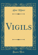 Vigils (Classic Reprint)