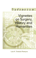 Vignettes on Surgery, History, and Humanities