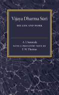 Vijaya Dharma Suri: His Life and Work