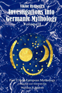 Viktor Rydberg's Investigations into Germanic Mythology, Volume II, Part 1: Indo-European Mythology