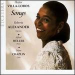 Villa-Lobos: Songs - Alfred Heller (piano); Diane Chaplin (cello); Roberta Alexander (soprano)