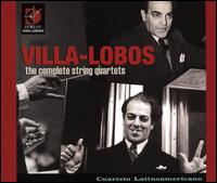 Villa-Lobos: The Complete String Quartets - Cuarteto Latinoamericano