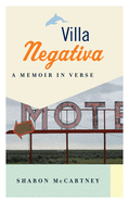 Villa Negativa: A Memoir in Verse