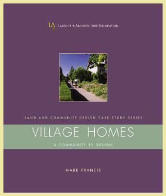 Village Homes: A Community by Design - Francis, Mark