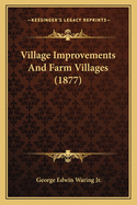 Village Improvements and Farm Villages (1877)