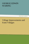 Village Improvements and Farm Villages