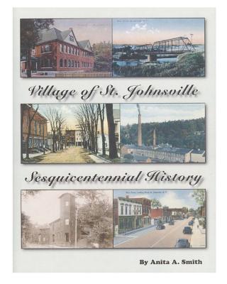 Village of St. Johnsville: Sesquicentennial History - Smith, Anita A