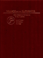 Village on the Euphrates: The Excavation of Abu Hureyra - Moore, A M T, and Hillman, G C, and Legge, A J