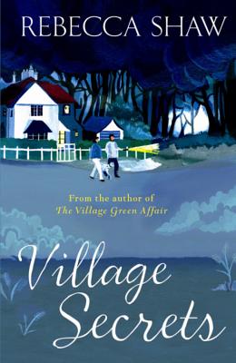 Village Secrets - Shaw, Rebecca
