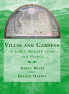 Villas and Gardens in Early Modern Italy and France