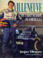 Villeneuve: My First Season in Formula 1 - Villeneuve, Jacques, and Donaldson, Gerald