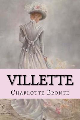 Villette Charlotte Bront - Benitez, Paula (Editor), and Bront, Charlotte