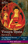 Vinaya Texts, Part 3 of 3: The Kullavagga IV-XII