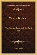 Vinaya Texts V1: The Sacred Books of the East V13