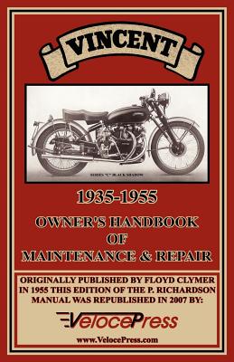 Vincent 1935-1955 Owner's Handbook of Maintenance & Repair - Clymer, F, and Richardson, P