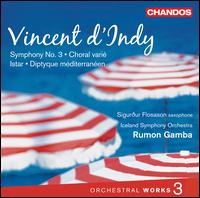 Vincent d'Indy: Orchestral Works, Vol. 3 - Sigurur Flosason (saxophone); Iceland Symphony Orchestra; Rumon Gamba (conductor)