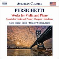 Vincent Persichetti: Works for Violin and Piano - Hasse Borup (violin); Heather Conner (piano)