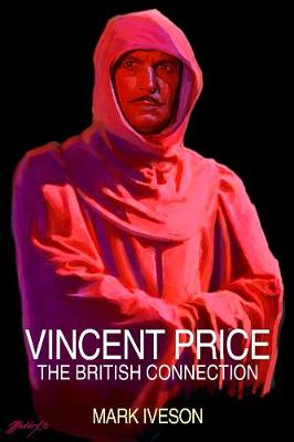 Vincent Price: The British Connection - Iveson, Mark