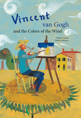 Vincent Van Gogh & the Colors of the Wind - Lossani, Chiara