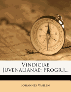 Vindiciae Juvenalianae: Progr.]...