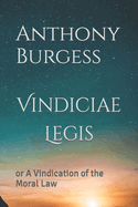 Vindiciae Legis: or A Vindication of the Moral Law