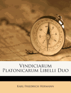 Vindiciarum Platonicarum Libelli Duo