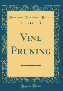 Vine Pruning (Classic Reprint)