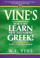 Vine's You Can Learn New Testament Greek!