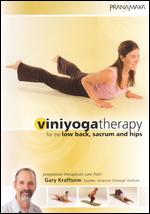 Viniyoga Therapy for the Low Back, Sacrum and Hips - 