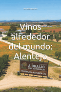 Vinos alrededor del mundo: Alentejo