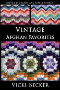 Vintage Afghan Favorites: Granny and Ripple Afghans