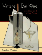 Vintage Bar Ware Identification and Value Guide