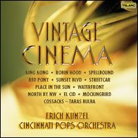 Vintage Cinema - Erich Kunzel/Cincinnati Pops Orchestra