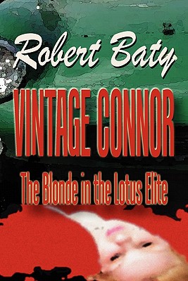 Vintage Connor - The Blonde in the Lotus Elite - Baty, Robert