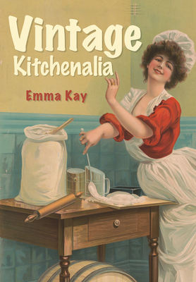 Vintage Kitchenalia - Kay, Emma