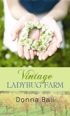 Vintage Ladybug Farm - Ball, Donna