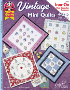 Vintage Mini Quilts: 40+ Designs: Iron-On Hot Transfer Patterns