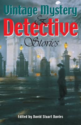 Vintage Mystery and Detective Stories - Davies, David Stuart (Editor)