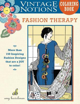 Vintage Notions Coloring Book: Fashion Therapy - Barickman, Amy