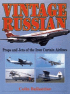 Vintage Russian: Props and Jets of the Iron Curtain Airlines