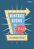 Vintage Signs of Utah: Volume One
