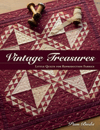 Vintage Treasures: Little Quilts for Reproduction Fabrics