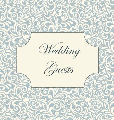 Vintage Wedding Guest Book, Wedding Guest Book, Our Wedding, Bride and Groom, Special Occasion, Love, Marriage, Comments, Gifts, Well Wish's, Wedding Signing Book (Hardback) - Publishing, Lollys