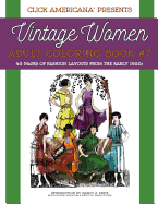 Vintage Women: Adult Coloring Book #7: Vintage Fashion Layouts from the Early 1920s