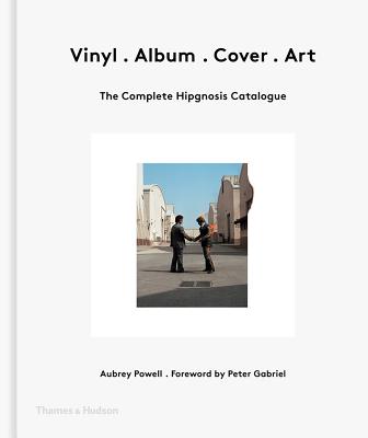 Vinyl . Album . Cover . Art: The Complete Hipgnosis Catalogue - Powell, Aubrey