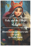 "Viola and the Village of Light": the Fairy Tale for girls