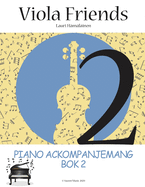 Viola Friends 2 Piano Ackompanjemang: Piano Ackompanjemang Bok 2 (Suomi Music 2020)