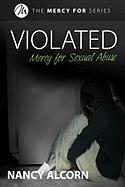 Violated: Mercy for Sexual Abuse