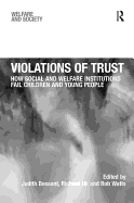Violations of Trust: How Social and Welfare Institutions Fail Children and Young People
